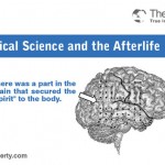 Medical Science and the Afterlife (Part 2)