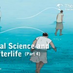 Medical Science and the Afterlife (Part 4)