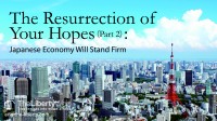 The Resurrection of Your Hopes (Part 2): The Japanese Economy Will Stand Firm