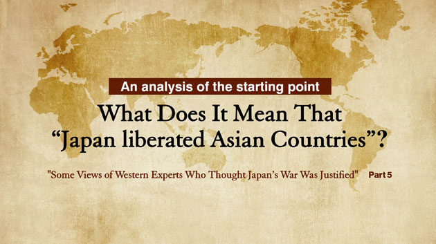 An analysis of the starting point  What Does It Mean That “Japan liberated Asian Countries”?