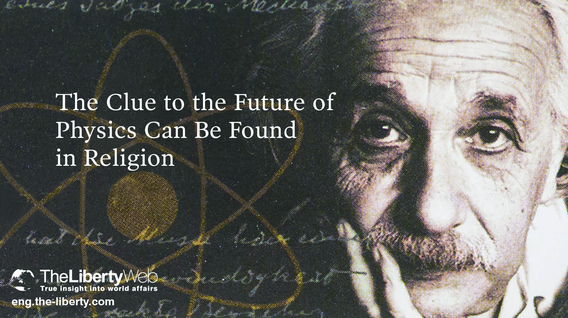 The Clue to the Future of Physics Can be Found in Religion/The Liberty