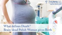 What defines Death? Brain-dead Polish Woman gives Birth
