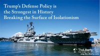 Trump’s Defense Policy is the Strongest in History