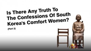 “Were the Experiences of Comfort Women So Real That They Would Swear it Under Oath Before God?”