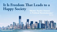 It Is Freedom That Leads to a Happy Society