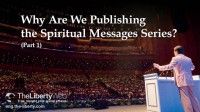 Why Are We Publishing the Spiritual Messages Series? (Part 1)