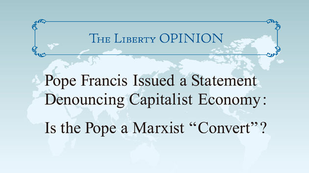 Pope Francis Issued a Statement Denouncing Capitalist Economy: