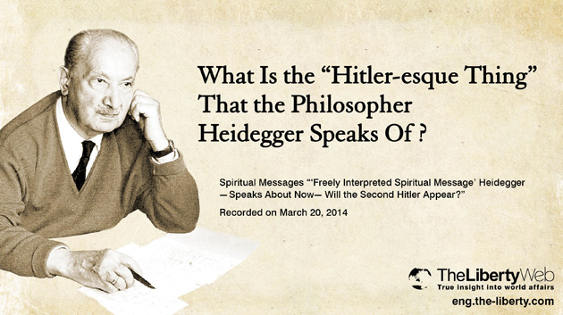 What Is the “Hitler-esque Thing” That the Philosopher Heidegger Speaks Of?