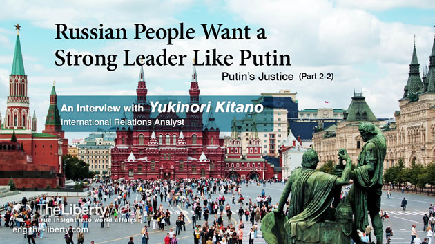 Russian People Want a Strong Leader Like Putin (Part 2-2)
