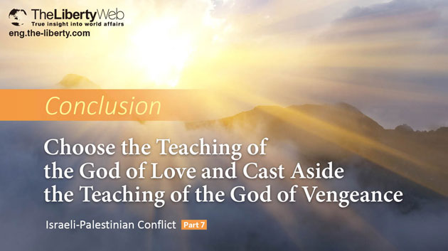 Conclusion: Choose the Teaching of the God of Love and Cast Aside the Teaching of the God of Vengeance