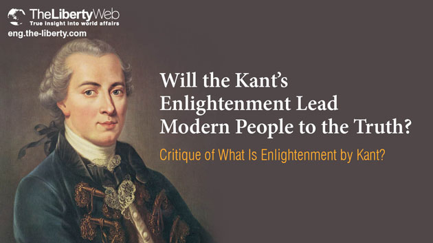 Will the Kant’s Enlightenment Lead Modern People to the Truth?