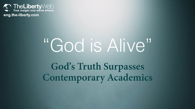 “God is Alive!” – God’s Truth surpasses contemporary academics