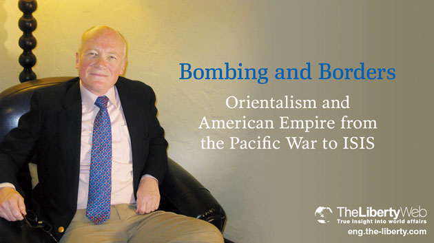 Bombing and Borders: Orientalism and American Empire from the Pacific War to ISIS