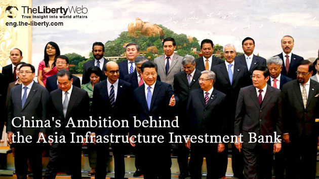China’s Ambition behind the Asia Infrastructure Investment Bank