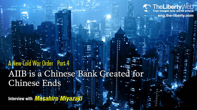 The AIIB is a Chinese Bank Created for Chinese Ends