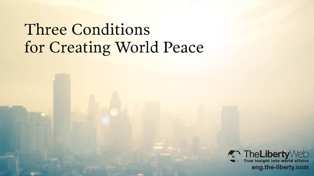 Three Conditions For Creating World Peace