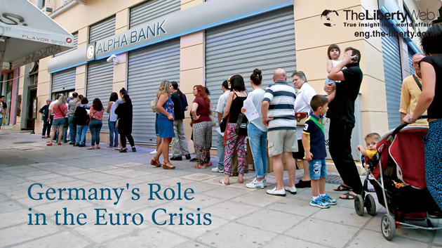 The Liberty Opinion: Germany’s Role in the Euro Crisis