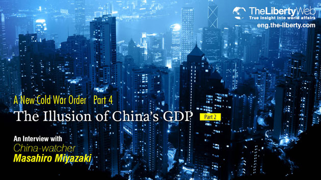 The Illusion of China’s GDP.  An Interview with Commentator and China Watcher Masahiro Miyazaki