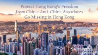 Protect Hong Kong’s Freedom from China: Anti-China Associates Go Missing in Hong Kong
