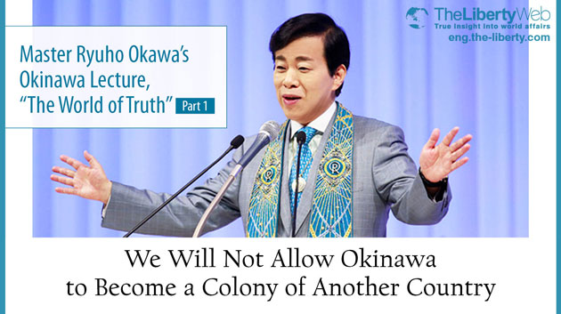 We Will Not Allow Okinawa to Become a Colony of Another Country