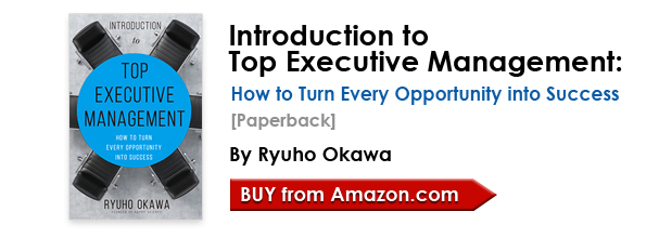 Introduction to Top Executive Management: How to Turn Every Opportunity into Success [Paperback] by Ryuho Okawa/Buy from amazon.com