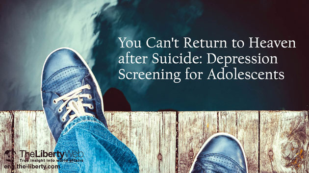 You Can’t Return to Heaven after Suicide: Depression Screening for Adolescents
