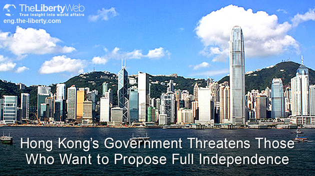 Hong Kong’s Government Threatens Those Who Want to Propose Full Independence