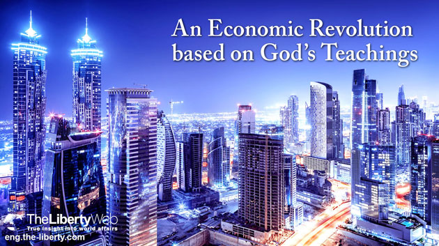 An Economic Revolution based on God’s Teachings