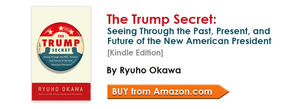 The Trump Secret: Seeing Through the Past, Present, and Future of the New American President [Kindle Edition] by Ryuho Okawa/Buy from amazon.com
