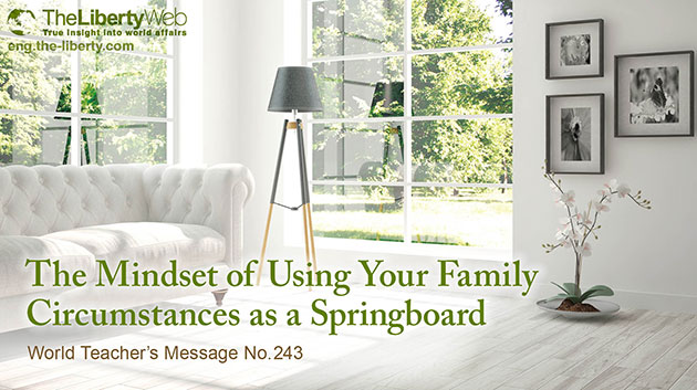 The Mindset of Using Your Family Circumstances as a Springboard