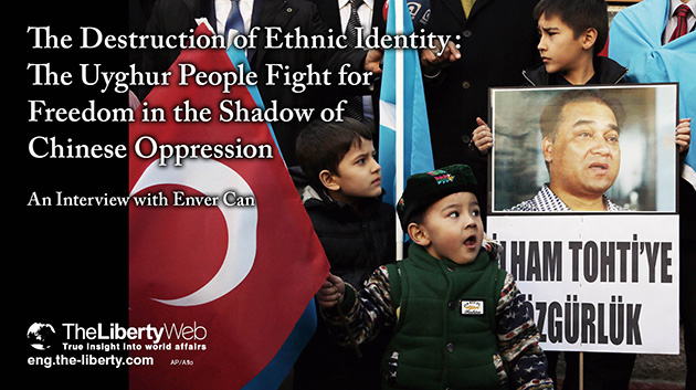 The Destruction of Ethnic Identity: The Uyghur People Fight for Freedom in the Shadow of Chinese Oppression