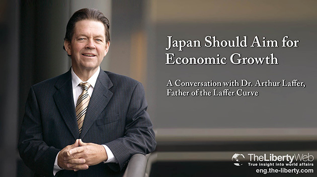 Japan Should Aim for Economic Growth: A Conversation with Dr. Arthur Laffer, Father of the Laffer Curve