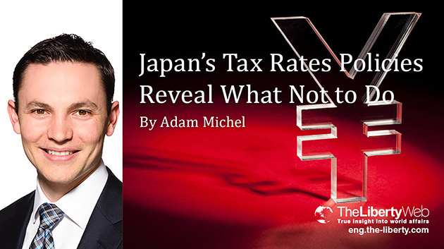 Japan’s Tax Rates Policies Reveal What Not to Do