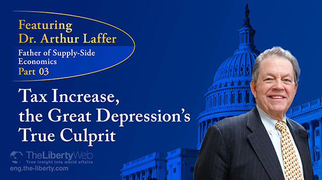 Featuring Dr. Laffer, Father of Supply-Side Economics [Part 3]: