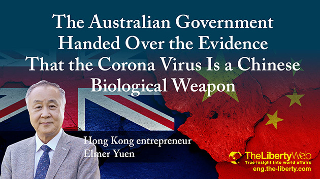 The Australian Government Handed Over the Evidence That the Corona Virus Is a Chinese Biological Weapon
