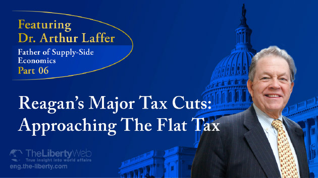 Continued Feature on Dr. Arthur Laffer, Father of Supply-Side Economics [Part 6]