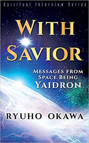 With Savior: Messages from Space Being Yaidron