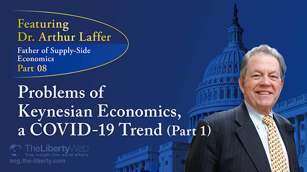 Featuring Dr. Arthur Laffer, Father of Supply-Side Economics [Part 8]