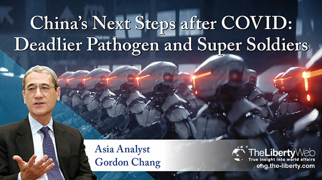 China’s Next Steps after COVID: Deadlier Pathogen and Super Soldiers