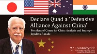 Declare Quad a ‘Defensive Alliance Against China’