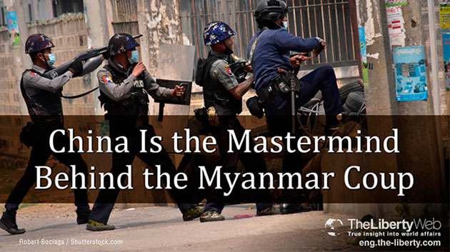 China Is the Mastermind Behind the Myanmar Coup