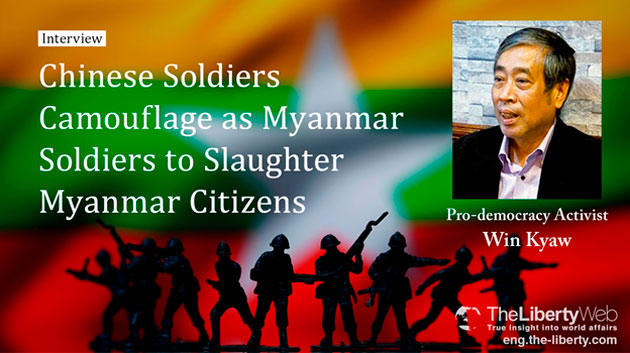 Interview：Chinese Soldiers Camouflage as Myanmar Soldiers to Slaughter Myanmar Citizens