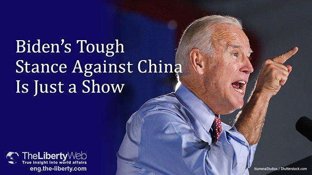 Biden’s Tough Stance Against China Is Just a Show