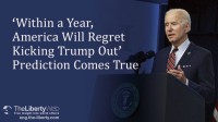‘Within a Year, America Will Regret Kicking Trump Out’ Prediction Comes True