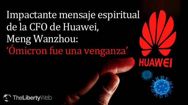 Impactante mensaje espiritual de la CFO de Huawei, Meng Wanzhou: ‘Ómicron fue una venganza’