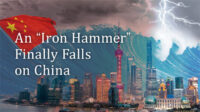 An “Iron Hammer” Finally Falls on China