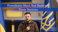 Presidents Must Not Destroy Their Nations