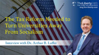 The Tax Reform Needed to Turn Universities Away From Socialism The Tax Reform Needed to Turn Universities Away From Socialism